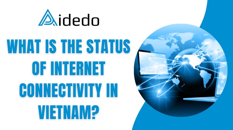 the status of internet connectivity in vietnam