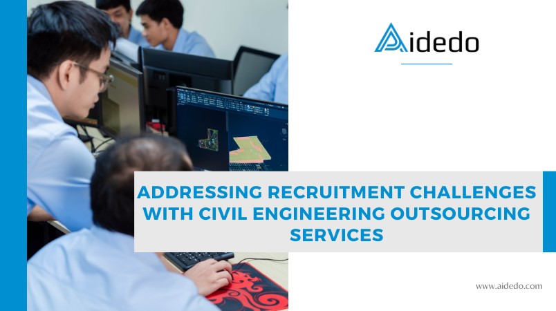 addressing recruitment challenges with civil engineering outsourcing services